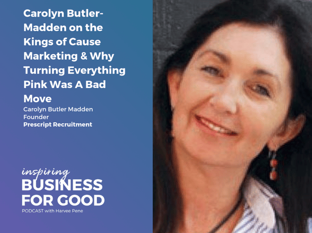 Carolyn Butler-Madden on the Kings of Cause Marketing & Why Turning Everything Pink Was A Bad Move