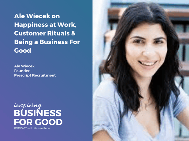 Ale Wiecek on Happiness at Work, Customer Rituals & Being a Business For Good