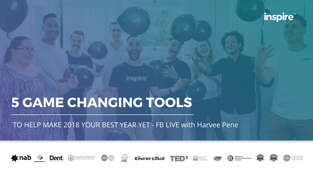 5 x GAME CHANGING TOOLS TO HELP MAKE 2018 YOUR BEST YEAR YET