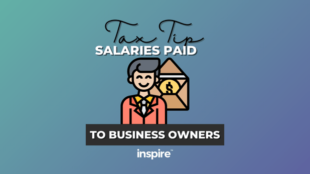 Tax Tip: Salaries Paid To Business Owners