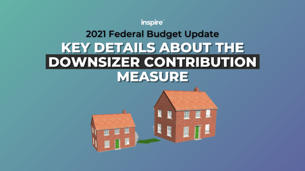 Federal Budget: Key Details About Downsizer Contribution