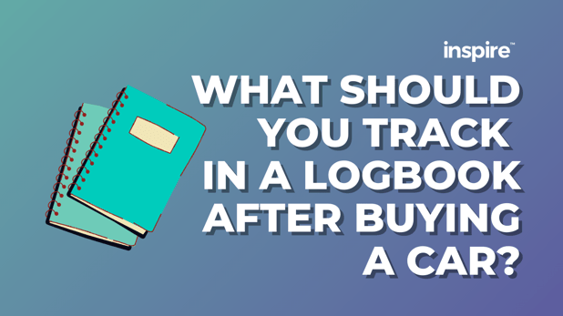 What Should You Track In A Logbook After Buying A Car?