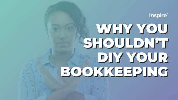 Why You Shouldn't DIY Your Bookkeeping