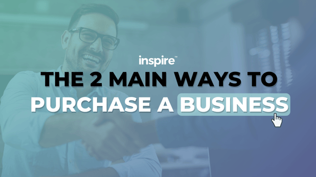 The 2 Main Ways To Purchase A Business