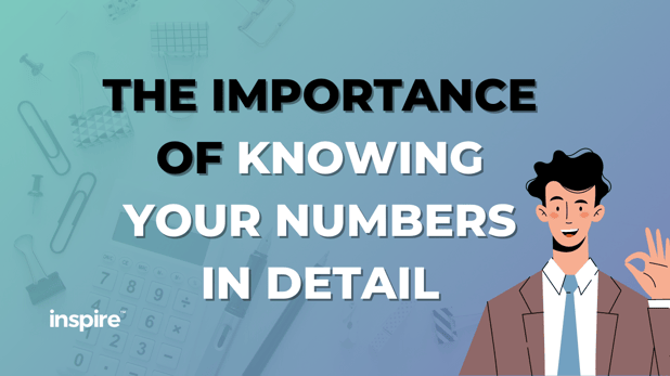 The Importance Of Knowing Your Numbers In Detail