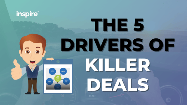 The 5 Drivers Of Killer Deals