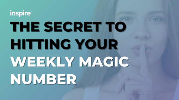 The Secret To Hitting Your Weekly Magic Number