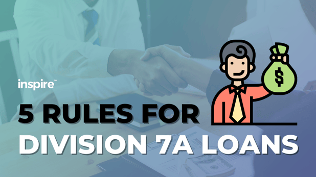 5 Rules For Division 7A Loans