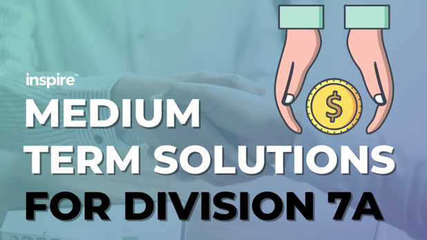 Medium Term Solutions For Division 7A