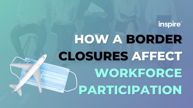 How Border Closures Affect Workforce Participation