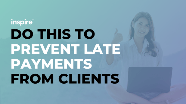 Do This To Prevent Late Payments From Clients