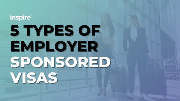 5 Types Of Employer Sponsored Visas