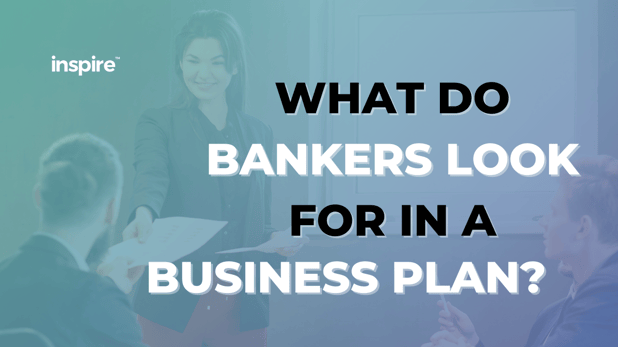 What Do Bankers Look For In A Business Plan?